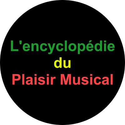 Émotions, recherches, quiz - Cliquez ici pour accéder à l'encyclopédie du Plaisr Musical